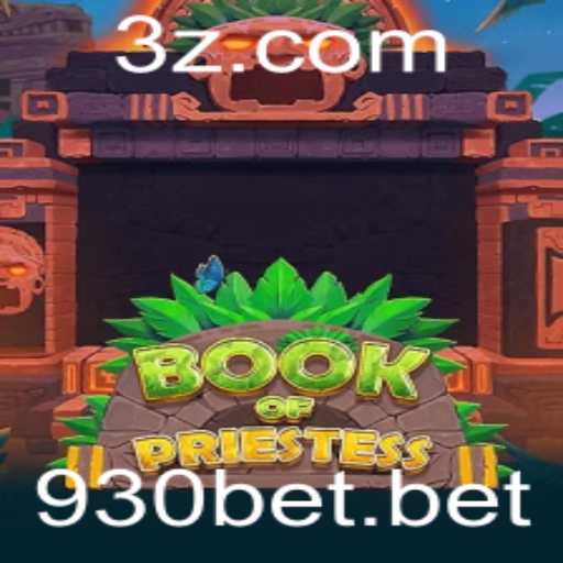 Descubra o Fascinante Mundo de 'BookOfPriestess' no Universo 930bet