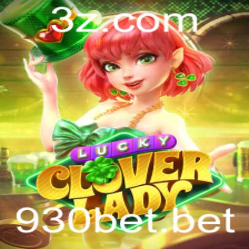 Descubra LuckyCloverLady: O Novo Jogo Revolucionário da 930bet